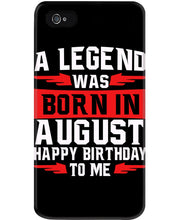 Load image into Gallery viewer, A Legend Was Born In August Happy Birthday To Me Birthday Gift Phone case
