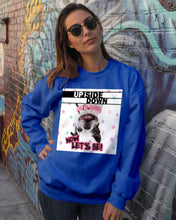 Load image into Gallery viewer, Boston Upside Down Now Let's Be Gift For Dog Lovers Sweatshirt
