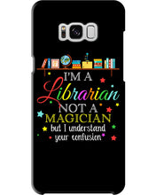 Load image into Gallery viewer, I Am A Librarian Not A Magician Custom Design Gifts Phone case
