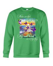 Load image into Gallery viewer, Butterfly Sunset On Beach Those We Love Don't Go Away Gift For Lover Sweatshirt
