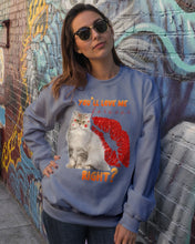 Load image into Gallery viewer, Cat With Red Lips You'll Love Me Forever Gift For Cat Lovers Sweatshirt
