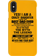 Load image into Gallery viewer, A Crazy Daughter Have The Best  July   Dad Ever For Birthday Gift Phone case
