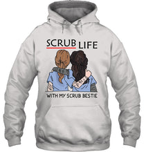 Load image into Gallery viewer, Scrub Life With My Scrub Bestie Gift For Friends Hoodie
