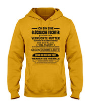 Load image into Gallery viewer, Eine Glückliche Tochter Ich Habe Eine Verrückte Mutter Sie Wurde Im Dezember Geboren Hoodie
