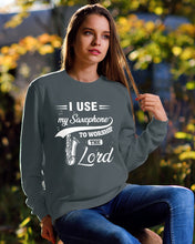 Load image into Gallery viewer, I Use My Saxophone To Worship The Lord Custom Design Sweatshirt
