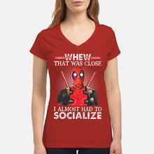 Load image into Gallery viewer, Deadpool I Almost Had To Socialize Gift For Fans Ladies V-Neck
