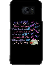 Load image into Gallery viewer, Butterflies When I Miss You I Just Have To Look Inside My Heart Gift For Lover Phone case
