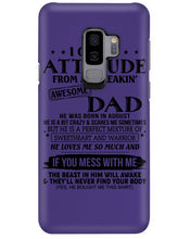 Load image into Gallery viewer, I Ge My Attitude From My August Dad Birthday Meaningful Gift Phone case
