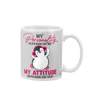Load image into Gallery viewer, Cute Penguin My Attitude Depends On You Gift For Penguin Lovers Mug

