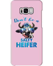 Load image into Gallery viewer, Don't Be A Salty Heifer Gift For Women Phone case
