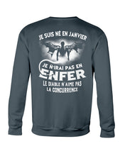 Load image into Gallery viewer, Je Suis Né El En   Jarvier   Enfer Le Diable N Aime Pas Birthday Gift Sweatshirt
