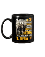 Load image into Gallery viewer, I Still Have Your Back Till The Day I Die Gift For Peers Mug

