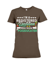 Load image into Gallery viewer, I'm A Registered Dietitian Also Know Fooducater Trending Ladies Tee
