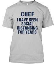 Load image into Gallery viewer, Chef I Have Been Social Distancing For Years Trending Guys Tee

