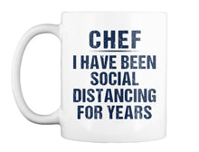 Load image into Gallery viewer, Chef I Have Been Social Distancing For Years Trending Mug
