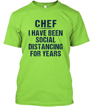 Load image into Gallery viewer, Chef I Have Been Social Distancing For Years Trending Guys Tee
