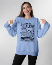 Load image into Gallery viewer, I Get My Attitude From My October     Freaking Awesome Dad For Birthday Gift Sweatshirt
