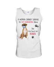 Load image into Gallery viewer, A Woman Can't Survive On Self-quarantine Alone Also Needs Boxer Unisex Tank Top
