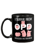 Load image into Gallery viewer, Lovely Pigs I Suffer From OPD Obsessive Pig Disorder Trending Mug
