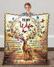 Load image into Gallery viewer, I Want You To Believe Deep In Your Heart Hunting Gift For Wife Fleece Blanket
