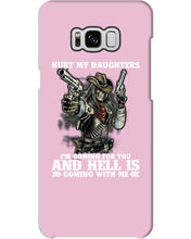 Load image into Gallery viewer, I'm Coming For You And Hell Is Coming With Me Phone case
