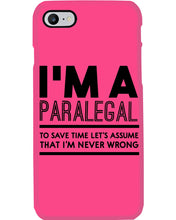 Load image into Gallery viewer, I'm A Paralegal   Special Unique  Custom Design Phone case
