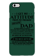 Load image into Gallery viewer, I Ge My Attitude From My August Dad Birthday Meaningful Gift Phone case
