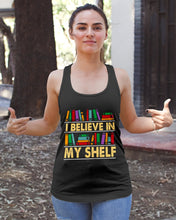 Load image into Gallery viewer, I Believe In My Shelf Trending For Book Lovers Ladies Flowy Tank
