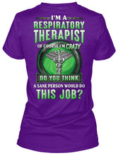 Load image into Gallery viewer, I’m A Respiratory Therapist Of Course I’m Crazy Do You Thing Custom Ladies V-Neck

