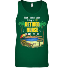 Load image into Gallery viewer, I Don't Always Enjoy Being A Retired Nurse Gift For Women Unisex Tank Top
