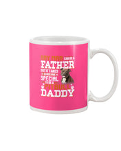Load image into Gallery viewer, It Takes Someone Special To Be A Pitbull Daddy Gift For Pitbull Lovers Mug
