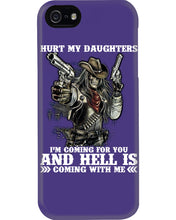 Load image into Gallery viewer, I'm Coming For You And Hell Is Coming With Me Phone case
