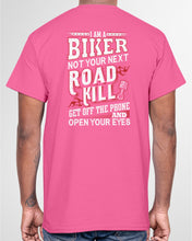 Load image into Gallery viewer, I'm A Biker Not your Next Road Kill Gift For Biker Guys Tee

