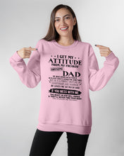 Load image into Gallery viewer, I Get My Attitude From My October     Freaking Awesome Dad For Birthday Gift Sweatshirt
