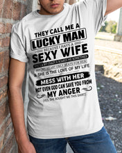 Load image into Gallery viewer, Gift For Husband I Have A Sexy Wife Guys Tee
