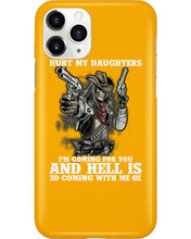 Load image into Gallery viewer, I'm Coming For You And Hell Is Coming With Me Phone case
