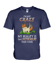 Load image into Gallery viewer, I'm Not Crazy My Reality Is Just Different Than Yours Custom Guys V-Neck
