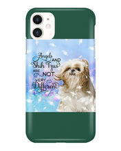 Load image into Gallery viewer, Angels And Shih Tzu Are Not Different Gift For Dog Lovers Phone case
