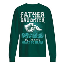 Load image into Gallery viewer, Father And Daughter Always Heart To Heart Gift For Dad Sweatshirt
