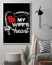 Load image into Gallery viewer, I Hooked My Wifes Heart Gift For Fishing Lovers Vertical Poster
