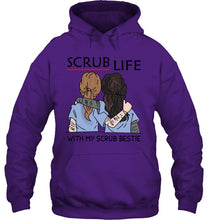 Load image into Gallery viewer, Scrub Life With My Scrub Bestie Gift For Friends Hoodie
