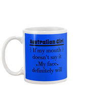 Load image into Gallery viewer, Australian  Girl My Face Definitely Will Say It For Personalized Nation Gift Mug
