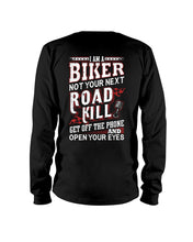 Load image into Gallery viewer, I'm A Biker Not your Next Road Kill Gift For Biker Unisex Long Sleeve
