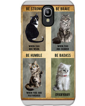 Load image into Gallery viewer, Cat Be Strong When You Are Weak Gift For Cat Lovers Phone case
