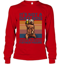 Load image into Gallery viewer, It's Not A Dad Bod It's A Father Figure Bear Unisex Long Sleeve
