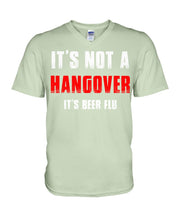 Load image into Gallery viewer, It's Not A Hangover It's Beer Flu Gift For Men Guys V-Neck
