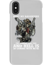Load image into Gallery viewer, I'm Coming For You And Hell Is Coming With Me Phone case

