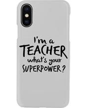 Load image into Gallery viewer, I'm A Teacher What Is You Superpower Gift For Teacher Phone case

