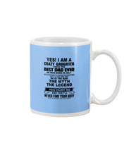 Load image into Gallery viewer, A Crazy Daughter Have The Best  July   Dad Ever For Birthday Gift Mug
