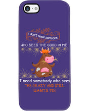 Load image into Gallery viewer, Cow I Need Somebody Who Sees The Crazy And Still Wants Me Phone case
